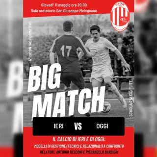 Non perdere la serata confronto tra Il calcio di ieri e di oggi: 
modelli di gestione (tecnici e relazionali) a confronto.

Quarto incontro formativo scuole calcio elite.

Giovedì 11 maggio ore 20.00 c/o sala oratorio San Giuseppe Melegnano.

Relatori della serata: Antonio Resconi e Pierangelo Barbieri.

#scuolacalcioelite